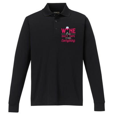 Wine Is Like Duct Tape It Fixes Everything Funny Ing Funny Gift Performance Long Sleeve Polo