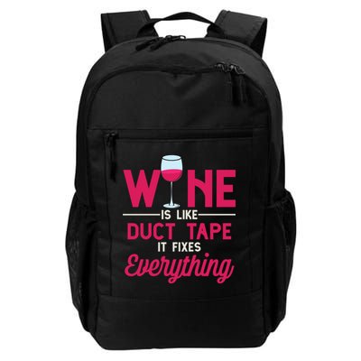 Wine Is Like Duct Tape It Fixes Everything Funny Ing Funny Gift Backpack
