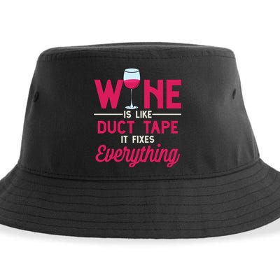 Wine Is Like Duct Tape It Fixes Everything Funny Ing Funny Gift Sustainable Bucket Hat