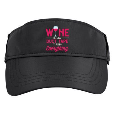 Wine Is Like Duct Tape It Fixes Everything Funny Ing Funny Gift Adult Drive Performance Visor