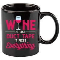 Wine Is Like Duct Tape It Fixes Everything Funny Ing Funny Gift 11oz C Handle Ceramic Mug