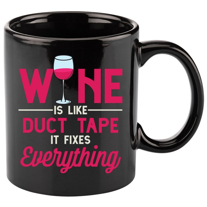 Wine Is Like Duct Tape It Fixes Everything Funny Ing Funny Gift 11oz C Handle Ceramic Mug