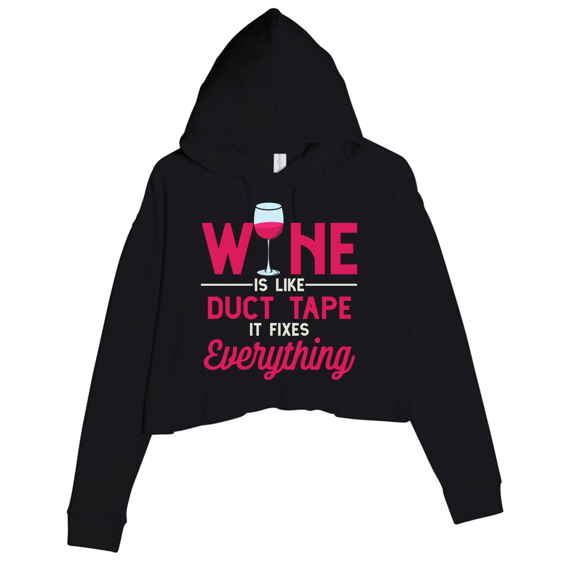 Wine Is Like Duct Tape It Fixes Everything Funny Ing Funny Gift Crop Fleece Hoodie