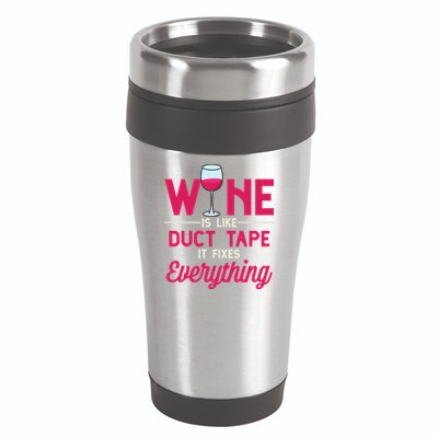 Wine Is Like Duct Tape It Fixes Everything Funny Ing Funny Gift 16oz Travel Tumbler