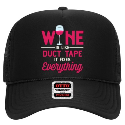Wine Is Like Duct Tape It Fixes Everything Funny Ing Funny Gift Trucker Hat