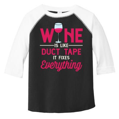 Wine Is Like Duct Tape It Fixes Everything Funny Ing Funny Gift Toddler Fine Jersey T-Shirt