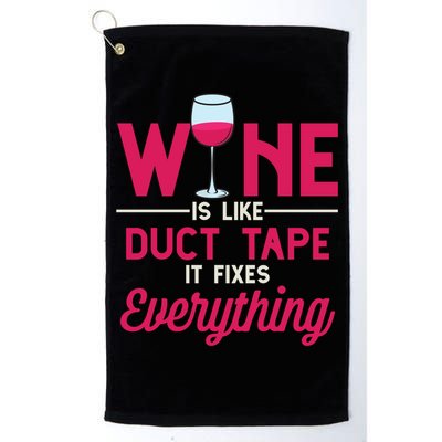 Wine Is Like Duct Tape It Fixes Everything Funny Ing Funny Gift Golf Towel