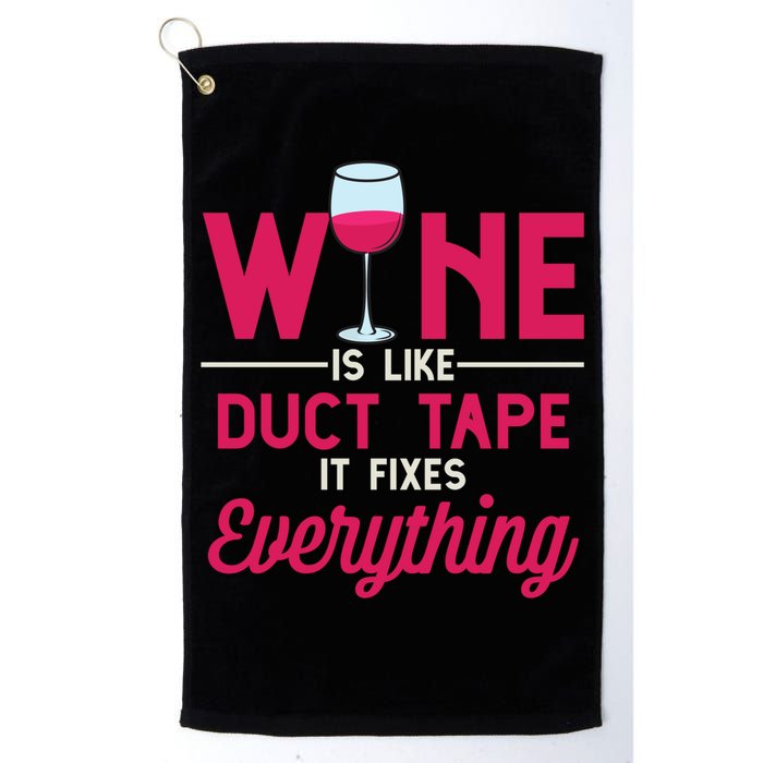 Wine Is Like Duct Tape It Fixes Everything Funny Ing Funny Gift Golf Towel