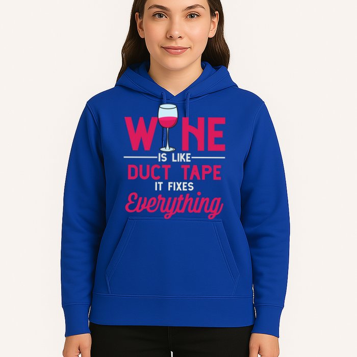 Wine Is Like Duct Tape It Fixes Everything Funny Ing Funny Gift Hoodie