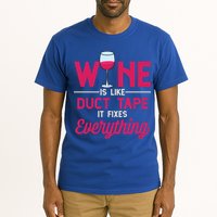 Wine Is Like Duct Tape It Fixes Everything Funny Ing Funny Gift Tall T-Shirt