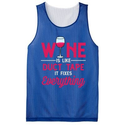 Wine Is Like Duct Tape It Fixes Everything Funny Ing Funny Gift Mesh Reversible Basketball Jersey Tank