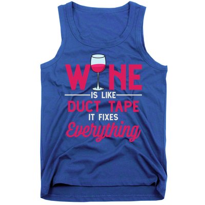 Wine Is Like Duct Tape It Fixes Everything Funny Ing Funny Gift Tank Top