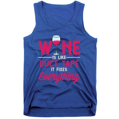 Wine Is Like Duct Tape It Fixes Everything Funny Ing Funny Gift Tank Top