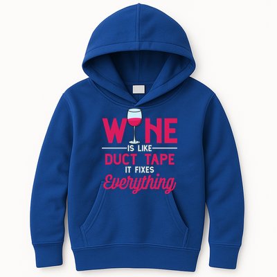 Wine Is Like Duct Tape It Fixes Everything Funny Ing Funny Gift Kids Hoodie