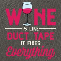 Wine Is Like Duct Tape It Fixes Everything Funny Ing Funny Gift Cotton Canvas Backpack