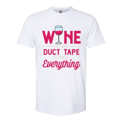 Wine Is Like Duct Tape It Fixes Everything Funny Ing Funny Gift Softstyle CVC T-Shirt