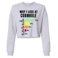 Why I Lose At Cornhole My Teammate 51% The Bags 25% Cropped Pullover Crew