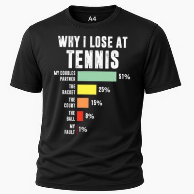 Why I Lose At Tennis Funny Tennis Player Cooling Performance Crew T-Shirt