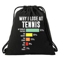 Why I Lose At Tennis Funny Tennis Player Drawstring Bag