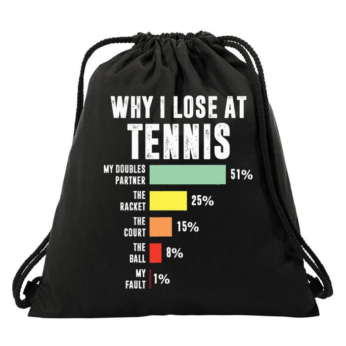 Why I Lose At Tennis Funny Tennis Player Drawstring Bag