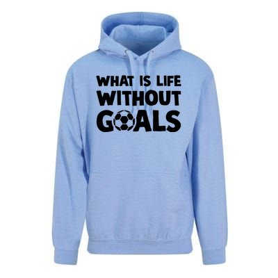 What Is Life Without Goals Motivational Funny Soccer Gift Unisex Surf Hoodie