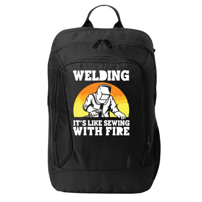 Welding It's Like Sewing With Fire Funny Welder Husband City Backpack