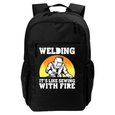 Welding It's Like Sewing With Fire Funny Welder Husband Daily Commute Backpack