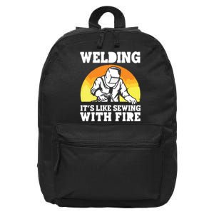 Welding It's Like Sewing With Fire Funny Welder Husband 16 in Basic Backpack