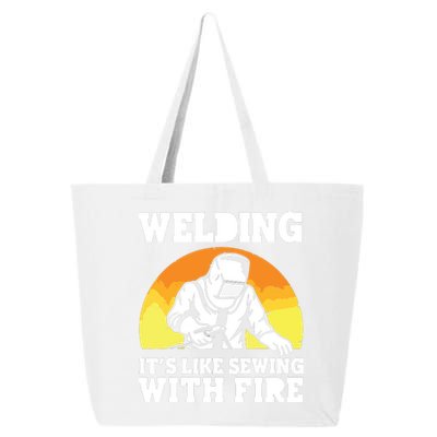 Welding It's Like Sewing With Fire Funny Welder Husband 25L Jumbo Tote