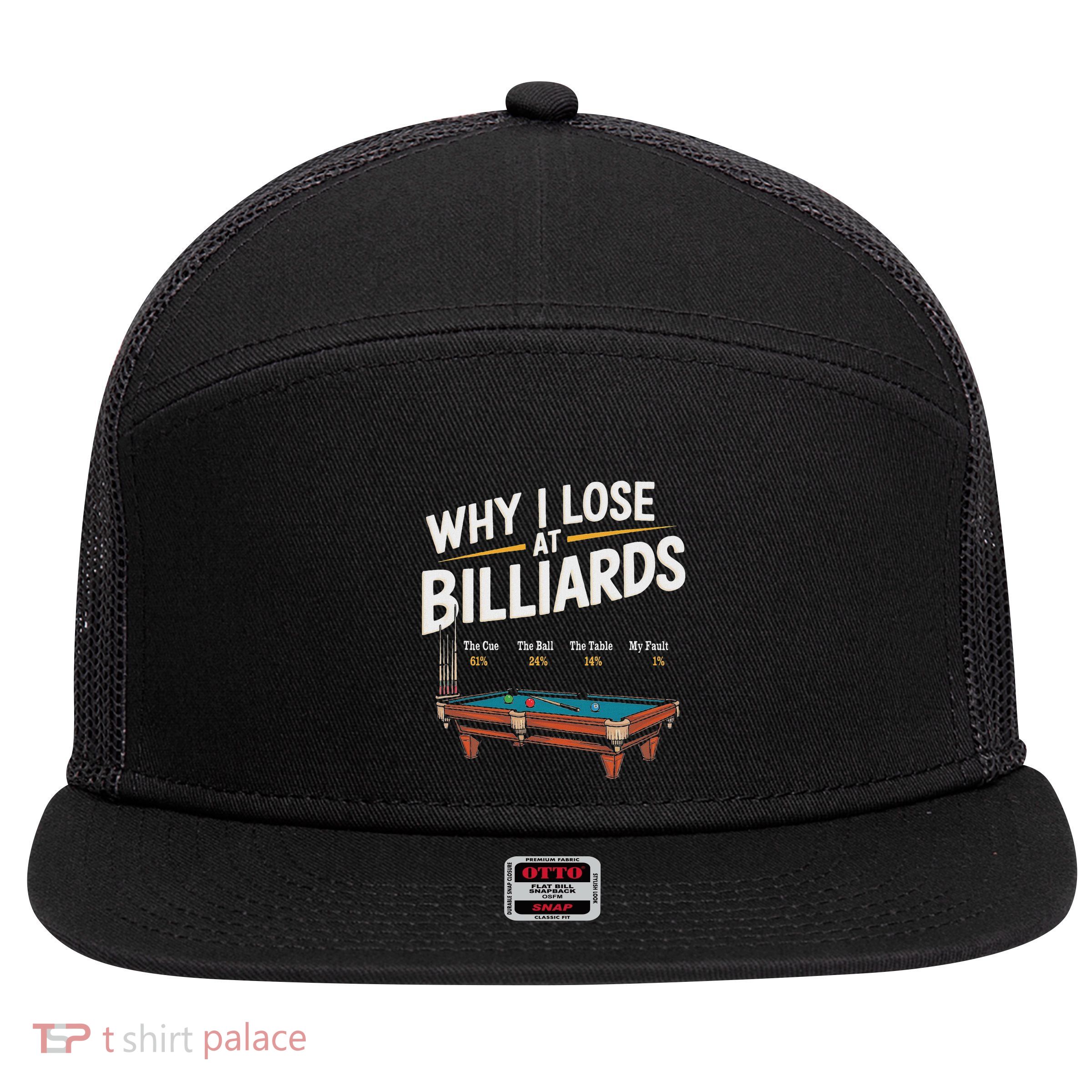 Why I Lose At Billiards Pool Player Billiard Snooker 7 Panel Mesh Trucker Snapback Hat
