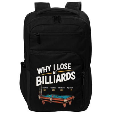 Why I Lose At Billiards Pool Player Billiard Snooker Impact Tech Backpack