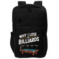 Why I Lose At Billiards Pool Player Billiard Snooker Impact Tech Backpack