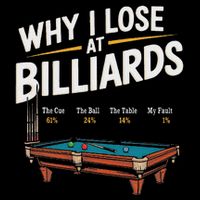 Why I Lose At Billiards Pool Player Billiard Snooker Bucket Hat