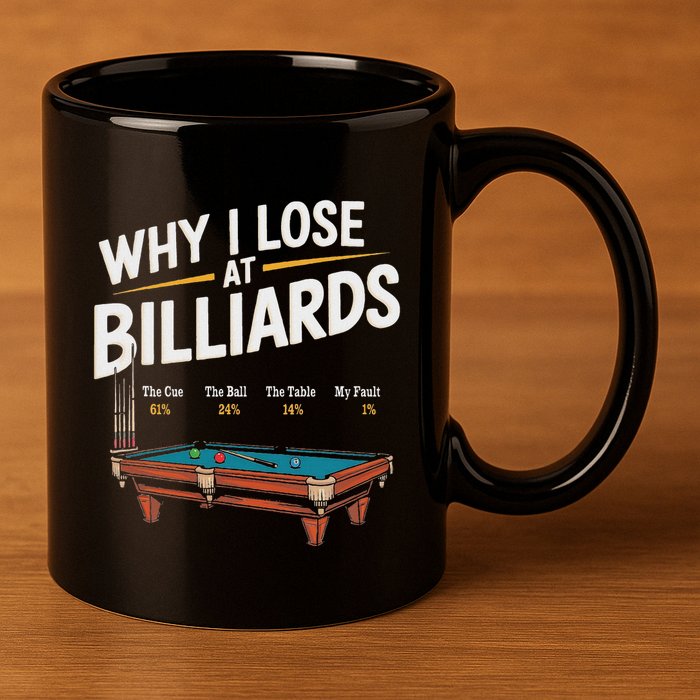 Why I Lose At Billiards Pool Player Billiard Snooker 11oz C Handle Ceramic Mug