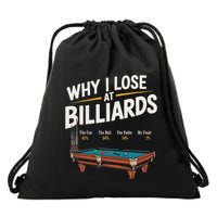 Why I Lose At Billiards Pool Player Billiard Snooker Drawstring Bag