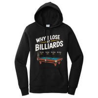 Why I Lose At Billiards Pool Player Billiard Snooker Women's Pullover Hoodie