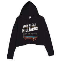 Why I Lose At Billiards Pool Player Billiard Snooker Crop Fleece Hoodie