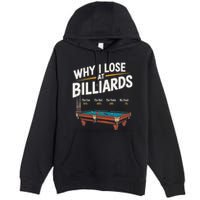 Why I Lose At Billiards Pool Player Billiard Snooker Premium Pullover Hoodie