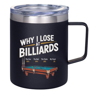 Why I Lose At Billiards Pool Player Billiard Snooker 12oz Stainless Steel Coffee Mug
