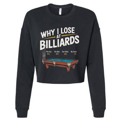 Why I Lose At Billiards Pool Player Billiard Snooker Cropped Pullover Crew