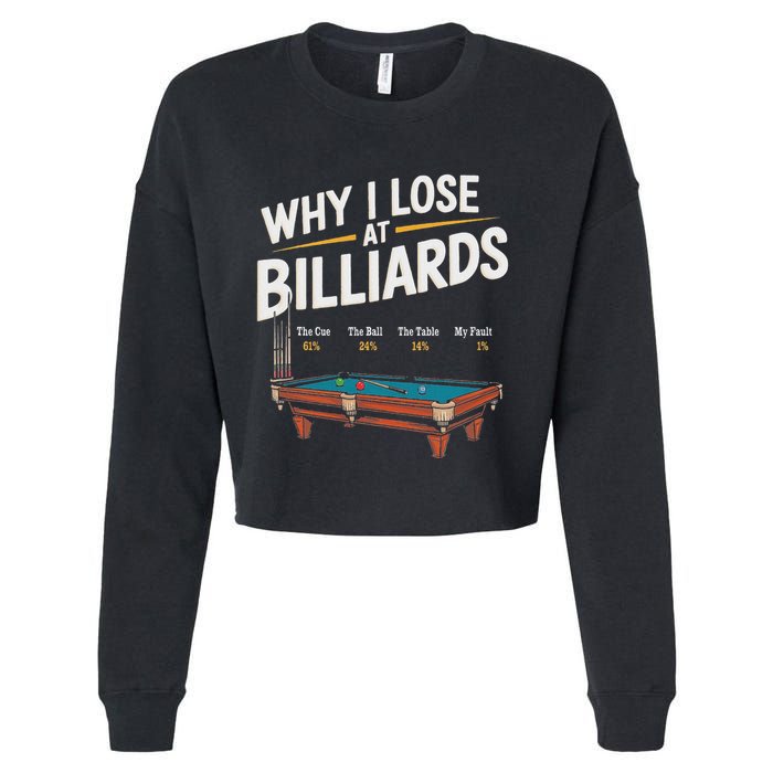 Why I Lose At Billiards Pool Player Billiard Snooker Cropped Pullover Crew