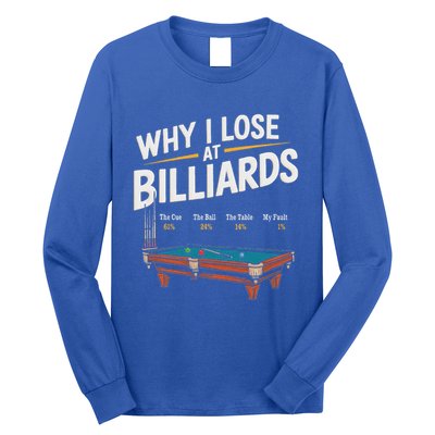 Why I Lose At Billiards Pool Player Billiard Snooker Long Sleeve Shirt