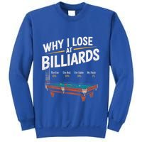 Why I Lose At Billiards Pool Player Billiard Snooker Sweatshirt