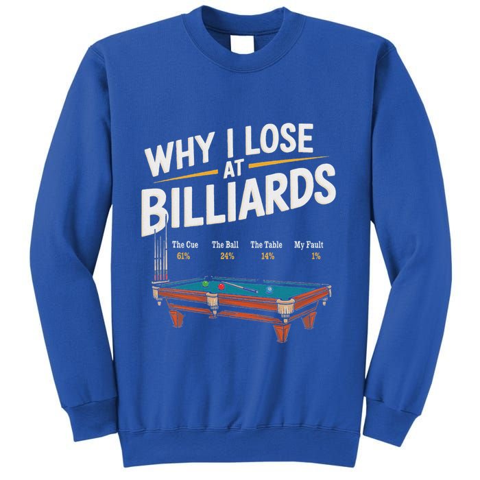 Why I Lose At Billiards Pool Player Billiard Snooker Sweatshirt