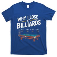 Why I Lose At Billiards Pool Player Billiard Snooker T-Shirt