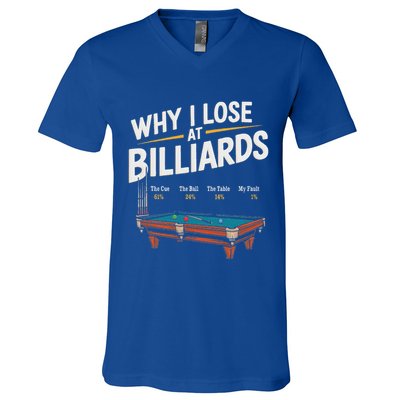 Why I Lose At Billiards Pool Player Billiard Snooker V-Neck T-Shirt