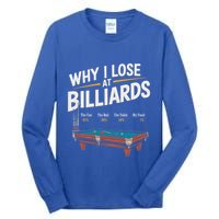 Why I Lose At Billiards Pool Player Billiard Snooker Tall Long Sleeve T-Shirt