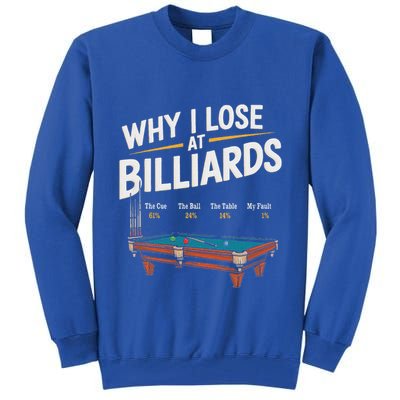 Why I Lose At Billiards Pool Player Billiard Snooker Tall Sweatshirt