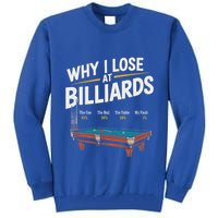 Why I Lose At Billiards Pool Player Billiard Snooker Tall Sweatshirt