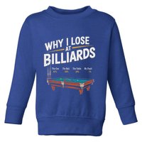 Why I Lose At Billiards Pool Player Billiard Snooker Toddler Sweatshirt